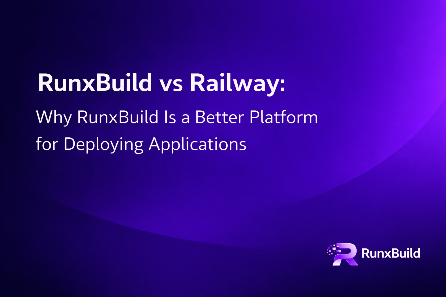 RunxBuild vs Railway: App Platform Comparison comparison for app deployment and cloud hosting